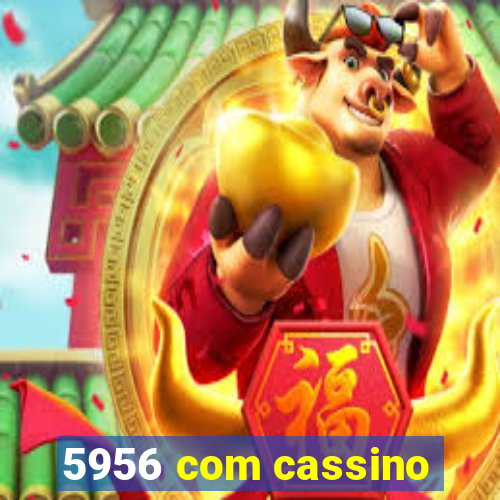 5956 com cassino